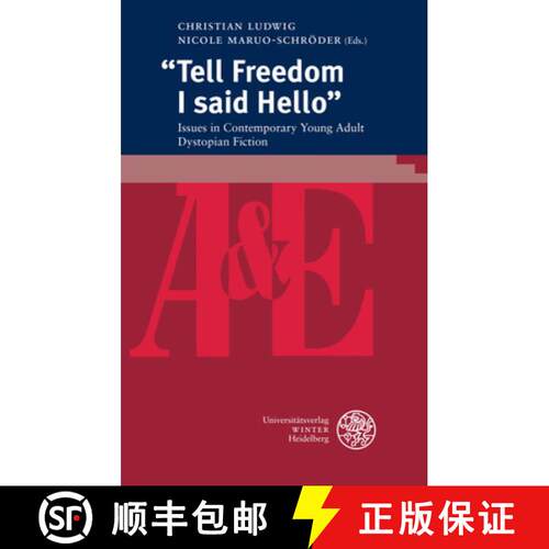 【3-4周达】Tell Freedom I Said Hello: Issues in Contemporary Young Adult Dystopian Fiction [9783825368753]