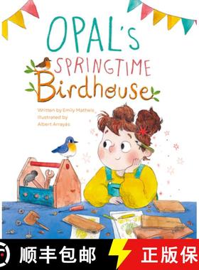 【3-4周达】Opal's Springtime Birdhouse [9781953458483]