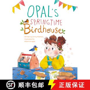 【3-4周达】Opal's Springtime Birdhouse [9781953458483]