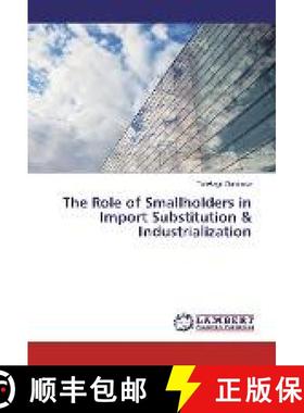 预订 The Role of Smallholders in Import Substitution & Industrialization [9783330061972]