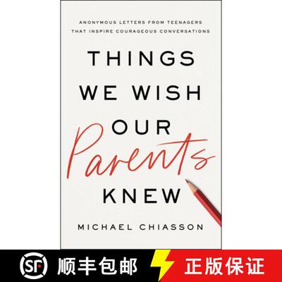 【3-4周达】Things We Wish Our Parents Knew: Anonymous Letters from Teenagers That Inspire Courageous ... [9798886453874]