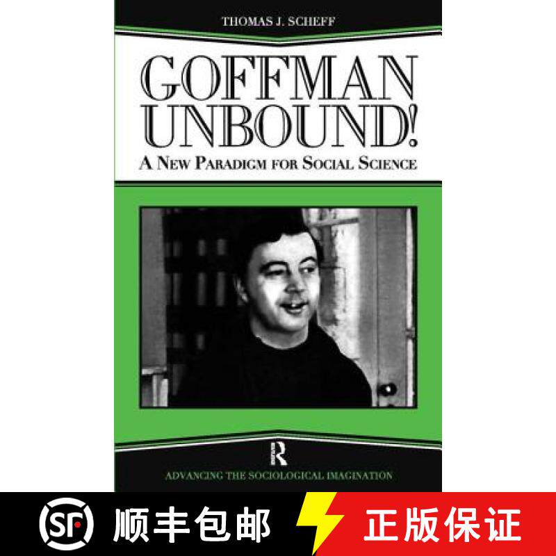 【3-4周达】Goffman Unbound!: A New Paradigm for Social Science [9781594511967]