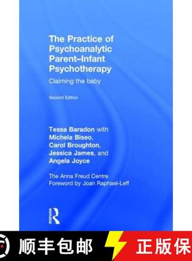 【3-4周达】The Practice of Psychoanalytic Parent-Infant Psychotherapy : Claiming the Baby [9781138792777]