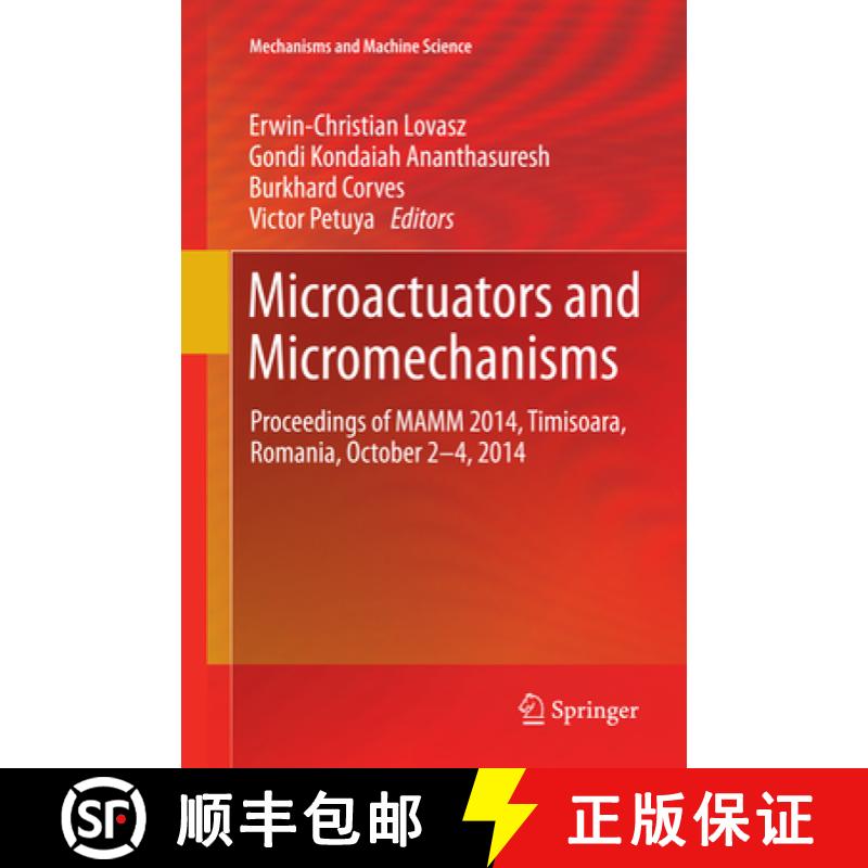 【3-4周达】Microactuators and Micromechanisms: Proceedings of Mamm 2014, Timisoara, Romania, October ... [9783319383781]