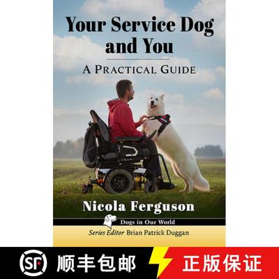 【3-4周达】Your Service Dog and You : A Practical Guide [9781476690803]