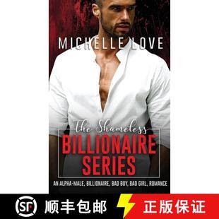【3-4周达】The Shameless Billionaire Series: An Alpha-Male, Billionaire, Bad Boy, Bad Girl, Romance [9781648088520]