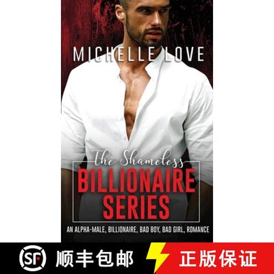 【3-4周达】The Shameless Billionaire Series: An Alpha-Male, Billionaire, Bad Boy, Bad Girl, Romance [9781648088520]