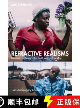 【3-4周达】Refractive Realisms: Literature, Culture and the South African Township [9781032942285]
