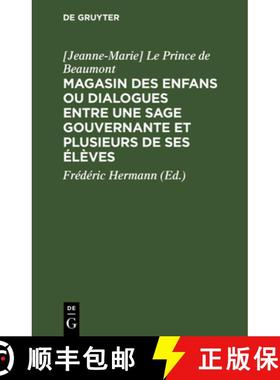 预订 Magasin des enfans ou dialogues entre une sage gouvernante et plusieurs de ses élèves [9783112427651]