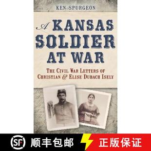 The Civil Letters Kansas 9781540208378 Dubach Isely Soldier War Christian Elise 4周达