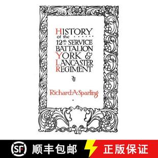 and History the Lancaster 9781847349781 Service 12th York Battalion 3周达 Regiment