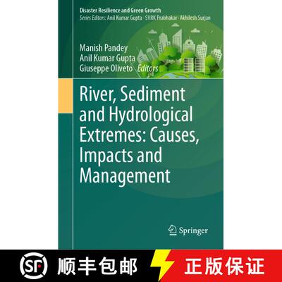 【3-4周达】精装 River, Sediment and Hydrological Extremes: Causes, Impacts and Management [9789819948109]