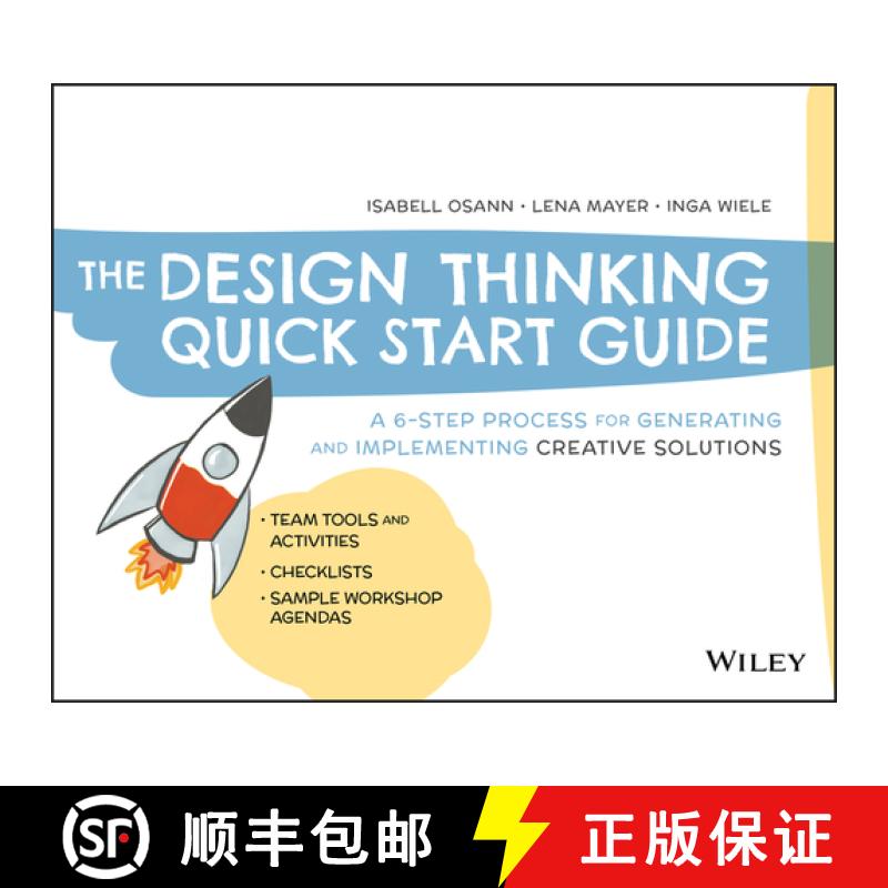 【4周达】The Design Thinking Quick Start Guide: A 6-Step Process For Generating And Implementing Crea... [9781119679899]