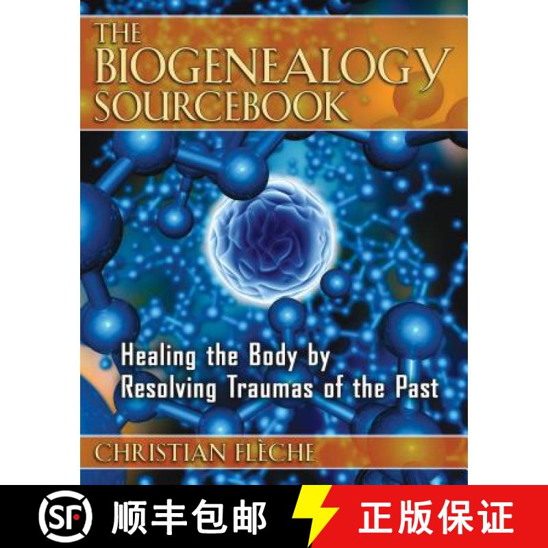 【3-4周达】The Biogenealogy Sourcebook: Healing the Body by Resolving Traumas of the Past [9781594772061]