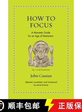 【3-4周达】How to Focus: A Monastic Guide for an Age of Distraction [9780691208084]
