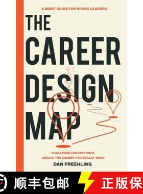 预订 The Career Design Map: Challenge Convention & Create the Career You Really Want [9798987654200]