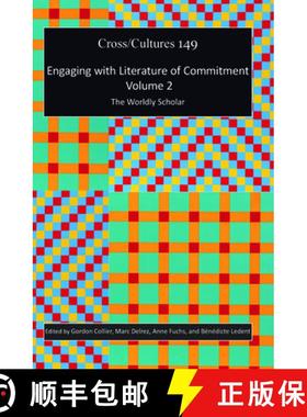 预订 Engaging with Literature of Commitment. Volume 2: The Worldly Scholar [9789042035096]