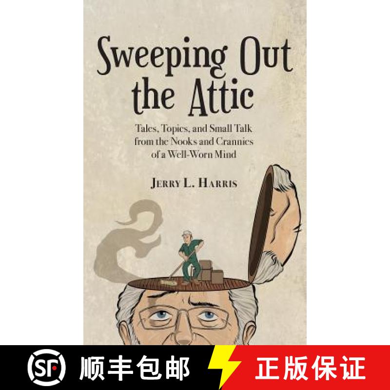 【3-4周达】Sweeping Out the Attic: Tales, Topics, and Small Talk from the Nooks and Crannies of a Wel... [9781938271410]