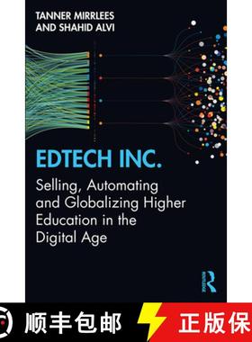 【3-4周达】EdTech Inc.: Selling, Automating and Globalizing Higher Education in the Digital Age [9780367359898]