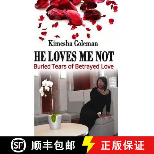 【3-4周达】精装 He Loves Me Not: Buried Tears of Betrayed Love [9780997240412]