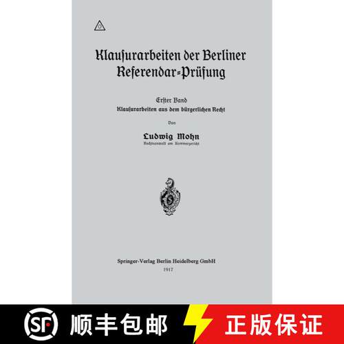【3-4周达】Klausurarbeiten der Berliner Referendar-Prüfung: Erster Band: Klausurarbeiten aus dem bü... [9783662421536]