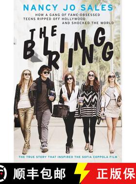 【3-4周达】The Bling Ring: How a Gang of Fame-Obsessed Teens Ripped Off Hollywood and Shocked the World [9780062245533]