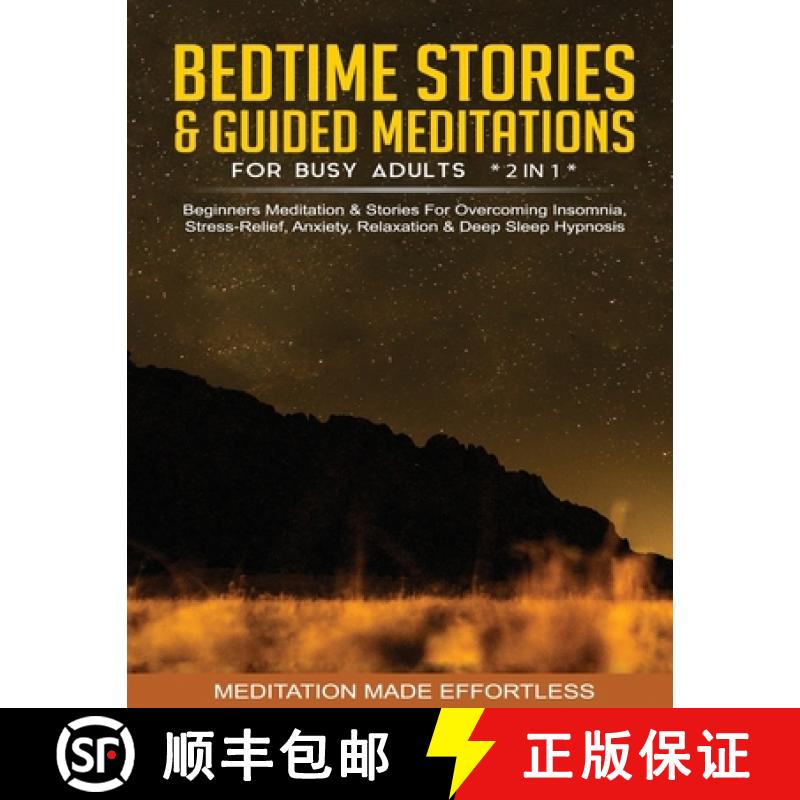 【3-4周达】Bedtime Stories & Guided Meditations For Busy Adults (2 in 1)Beginners Meditation& Stories... [9781801349710]