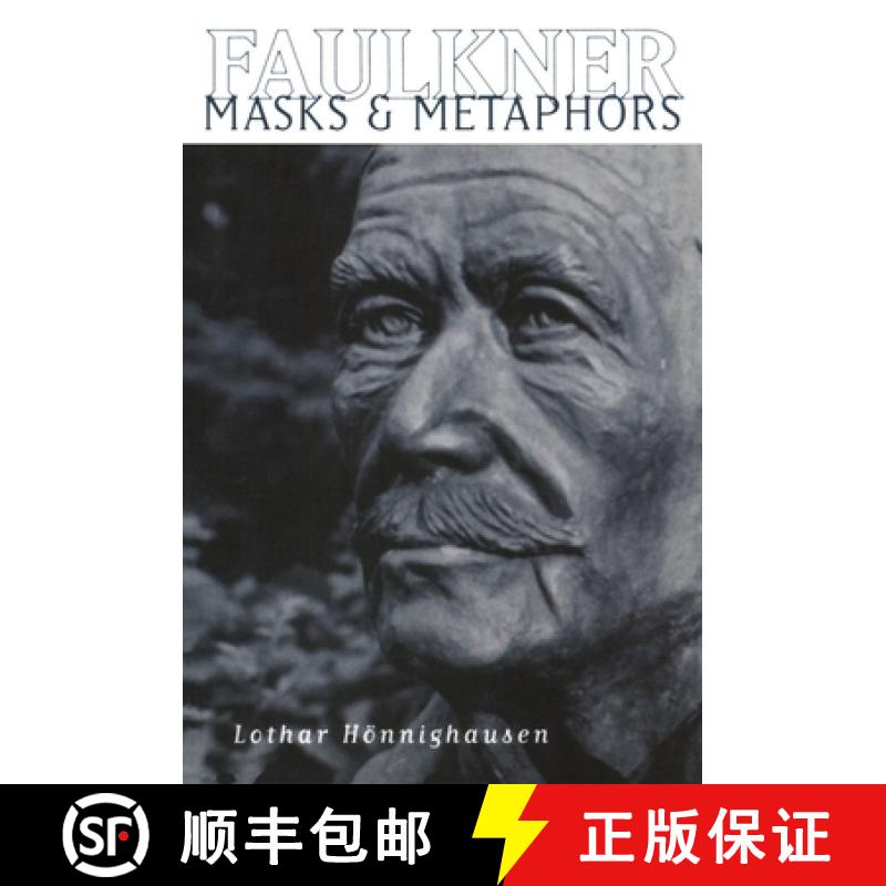 【3-4周达】Faulkner: Masks and Metaphors [9781578068739]