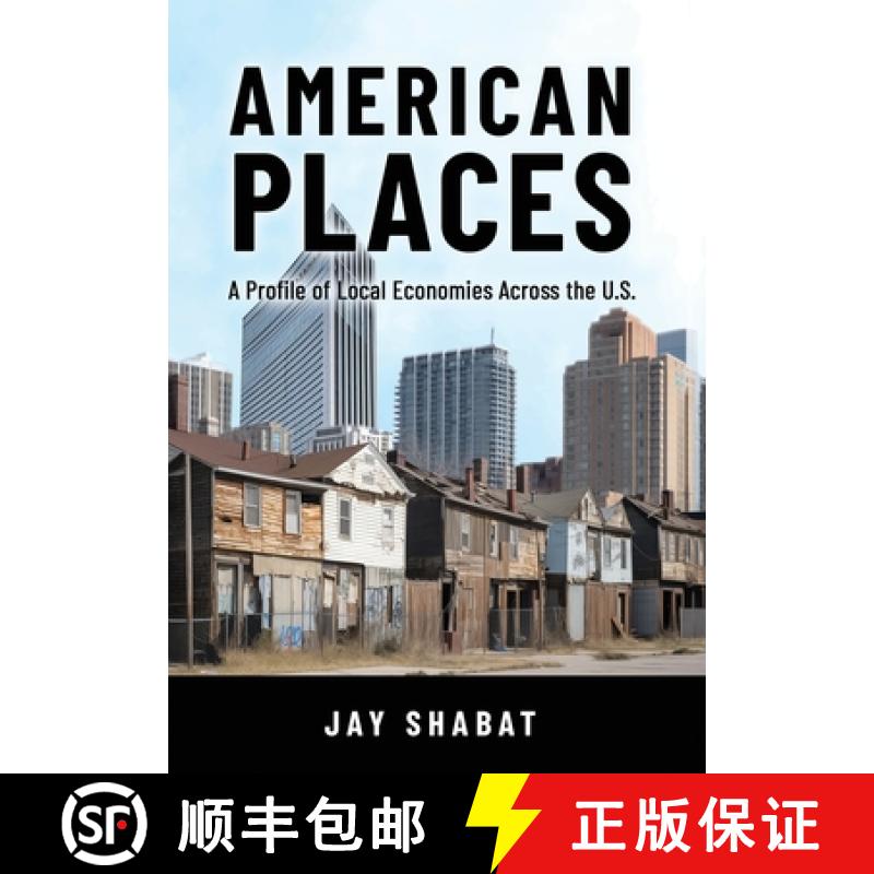 【3-4周达】American Places: A Profile of Local Economies Across the U.S. [9798988212805]