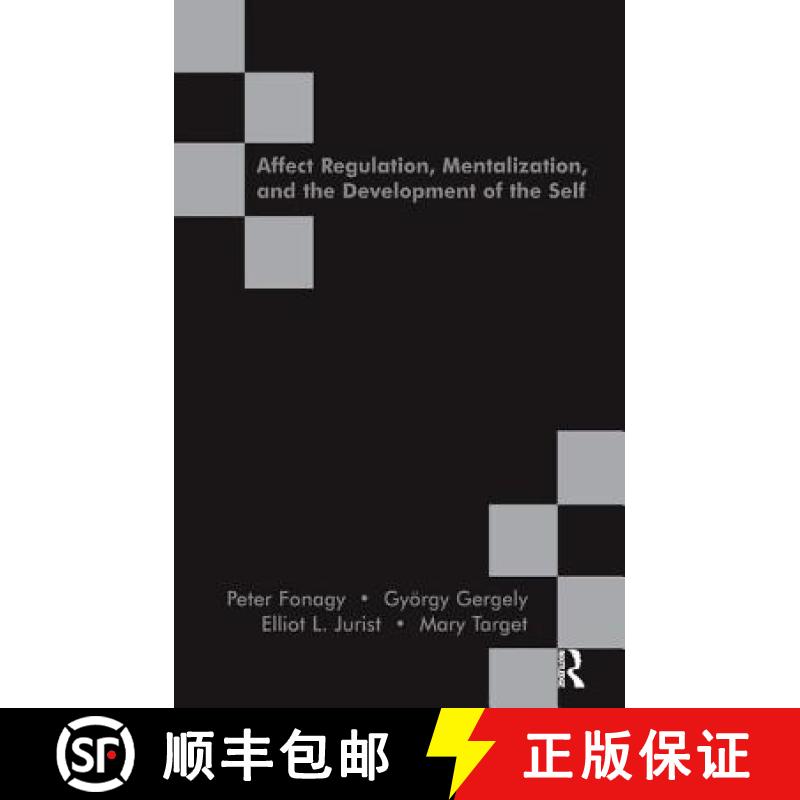 【3-4周达】Affect Regulation, Mentalization and the Development of the Self [9781855753563]