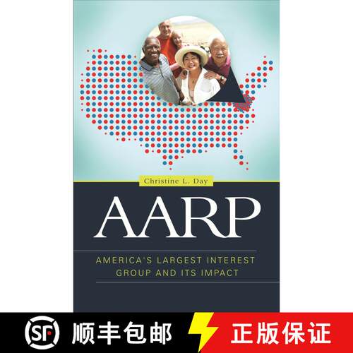 【3-4周达】AARP: America's Largest Interest Group and Its Impact [9798765132913]
