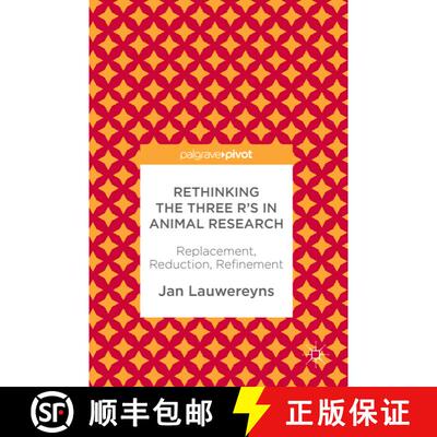 【3-4周达】Rethinking the Three R's in Animal Research : Replacement, Reduction, Refinement [9783319892993]