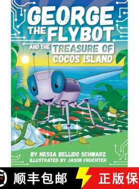 预订 Chapter Book Sunbird George the Flybot and the Buried Treasure of the Rocky Mountains [9781503772519]