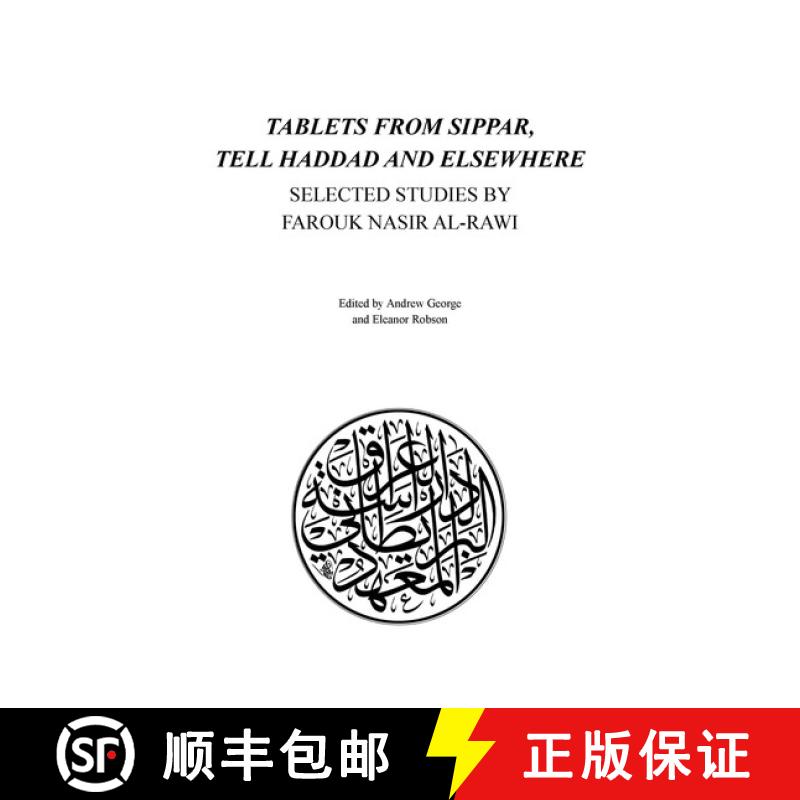 【3-4周达】Tablets from Sippar, Tell Haddad and Elsewhere: Selected Studies by Farouk Nasir Al-Rawi [9780903472425]