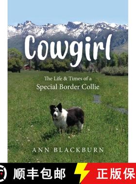 【3-4周达】Cowgirl: The Life & Times of a Special Border Collie [9781643882673]