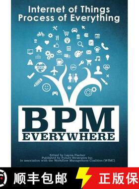【3-4周达】BPM Everywhere: Internet of Things, Process of Everything [9780986321412]
