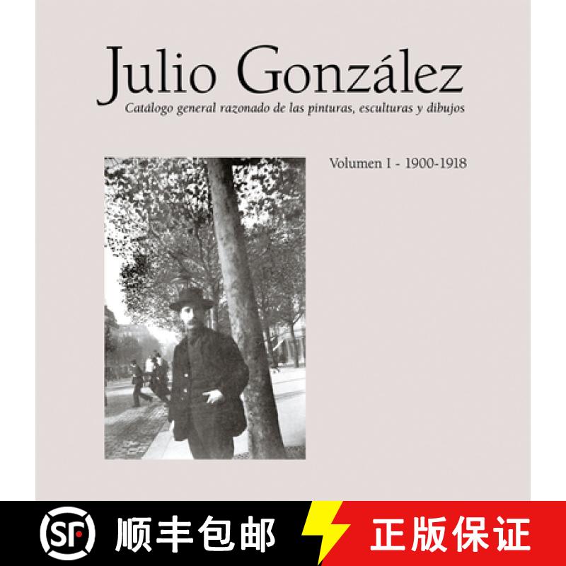 【3-4周达】Julio Gonzaalez: Cataalogo General Razonado De Las Pinturas, Esculturas y Dibujos [9788448246716]