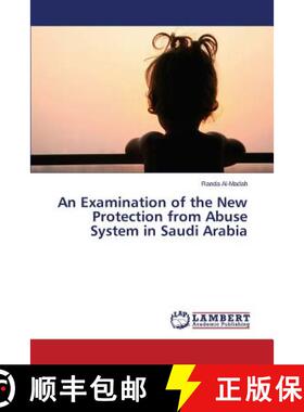 预订 An Examination of the New Protection from Abuse System in Saudi Arabia [9783659746956]