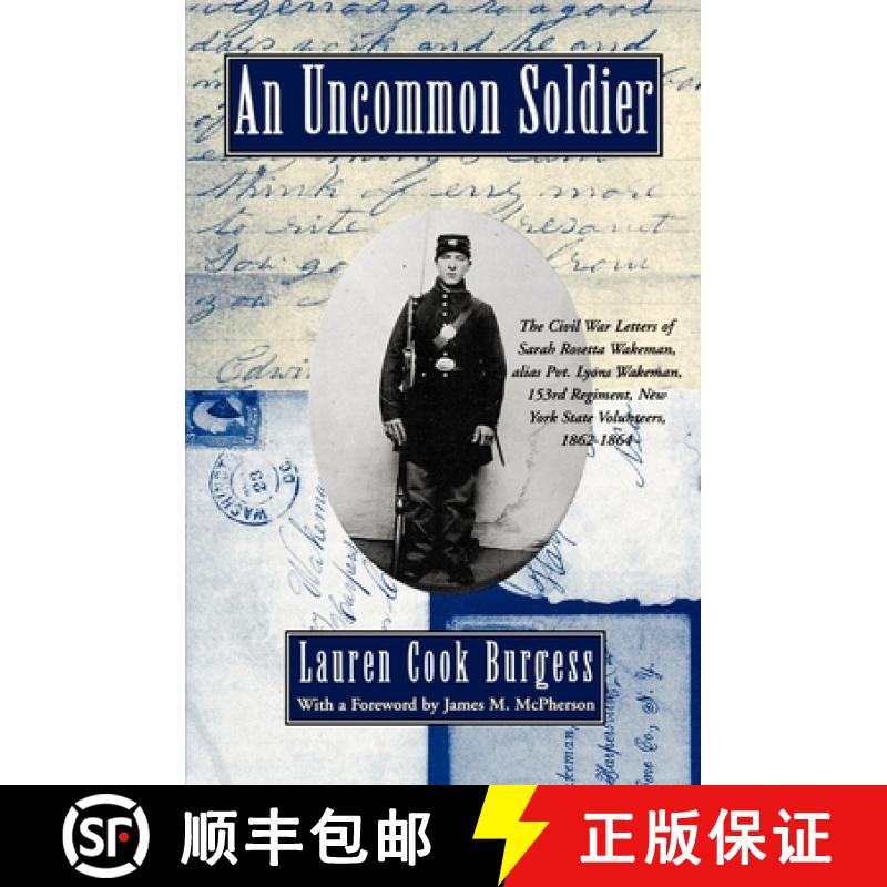 预订 An Uncommon Soldier: The Civil War Letters of Sarah Rosetta Wakeman, Alias Pvt. Lyons Wakeman, 1... [9780195102437]