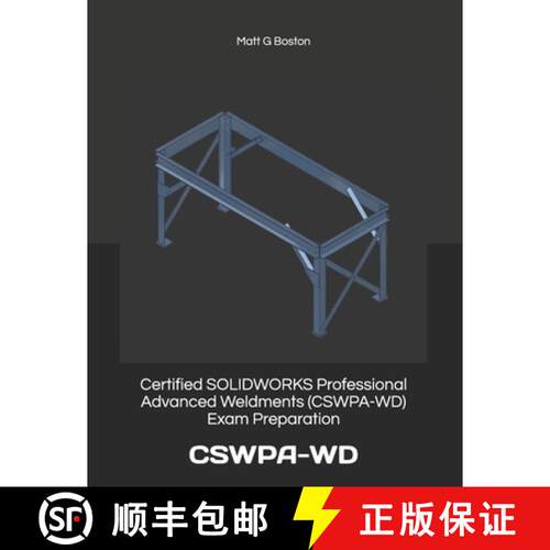 【3-4周达】Certified SOLIDWORKS Professional Advanced Weldments (CSWPA-WD) Exam Preparation: Cswpa-WD [9780620868259]