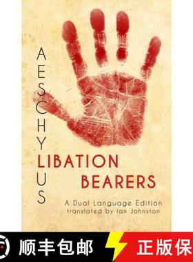 预订 Aeschylus' Libation Bearers: A Dual Language Edition [9781940997858]