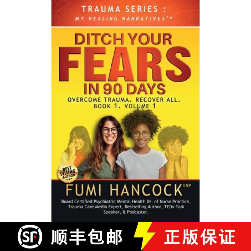 【3-4周达】Ditch Your FEARS  IN 90 DAYS - The Book: OVERCOME TRAUMA. RECOVER ALL [9781957323084]