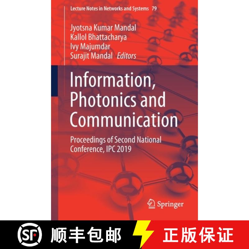 【3-4周达】Information, Photonics and Communication : Proceedings of Second National Conference, IPC ... [9789813294523]