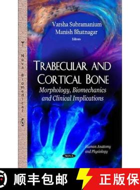 【3-4周达】Trabecular and Cortical Bone: Morphology, Biomechanics and Clinical Implications [9781628087666]