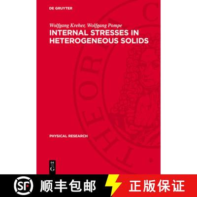 预订 Internal Stresses in Heterogeneous Solids [9783112707128]