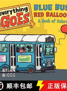 【3-4周达】Everything Goes: Blue Bus, Red Balloon: A Book of Colors [9780061958144]
