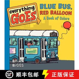 【3-4周达】Everything Goes: Blue Bus, Red Balloon: A Book of Colors [9780061958144]