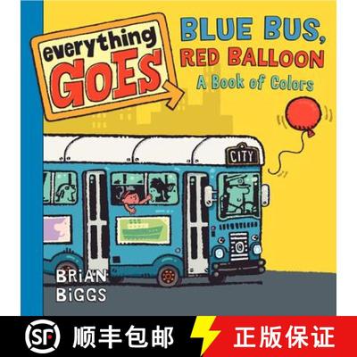 【3-4周达】Everything Goes: Blue Bus, Red Balloon: A Book of Colors [9780061958144]