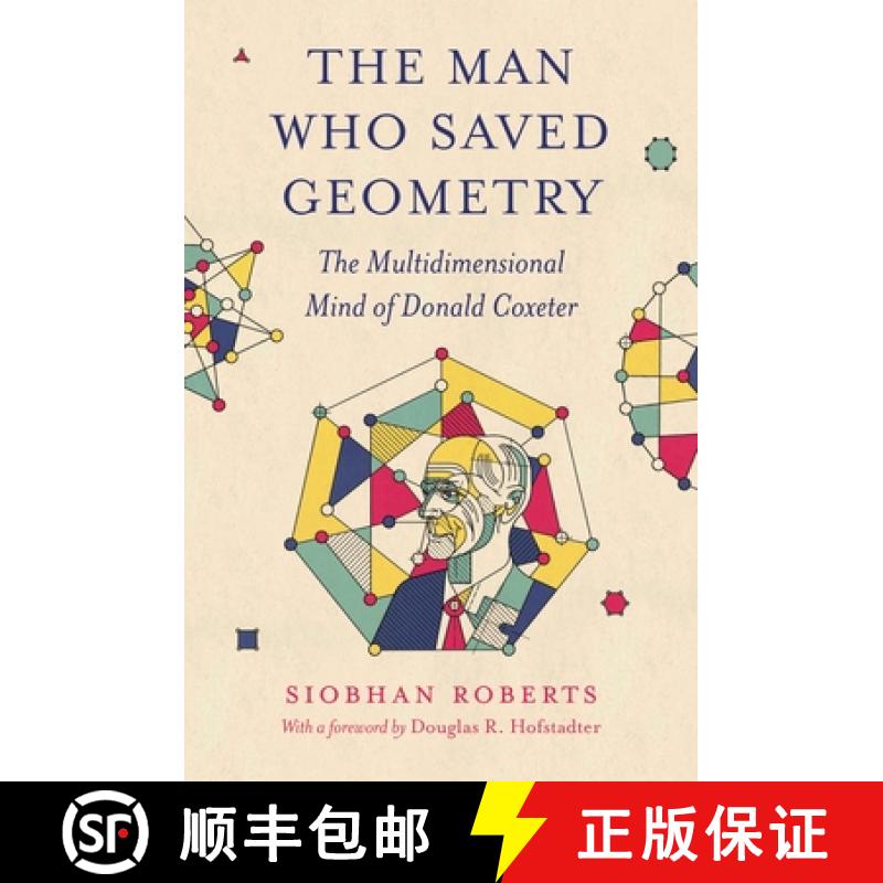 【3-4周达】The Man Who Saved Geometry: The Multidimensional Mind of Donald Coxeter [9780691264745]