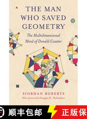 【3-4周达】The Man Who Saved Geometry: The Multidimensional Mind of Donald Coxeter [9780691264745]